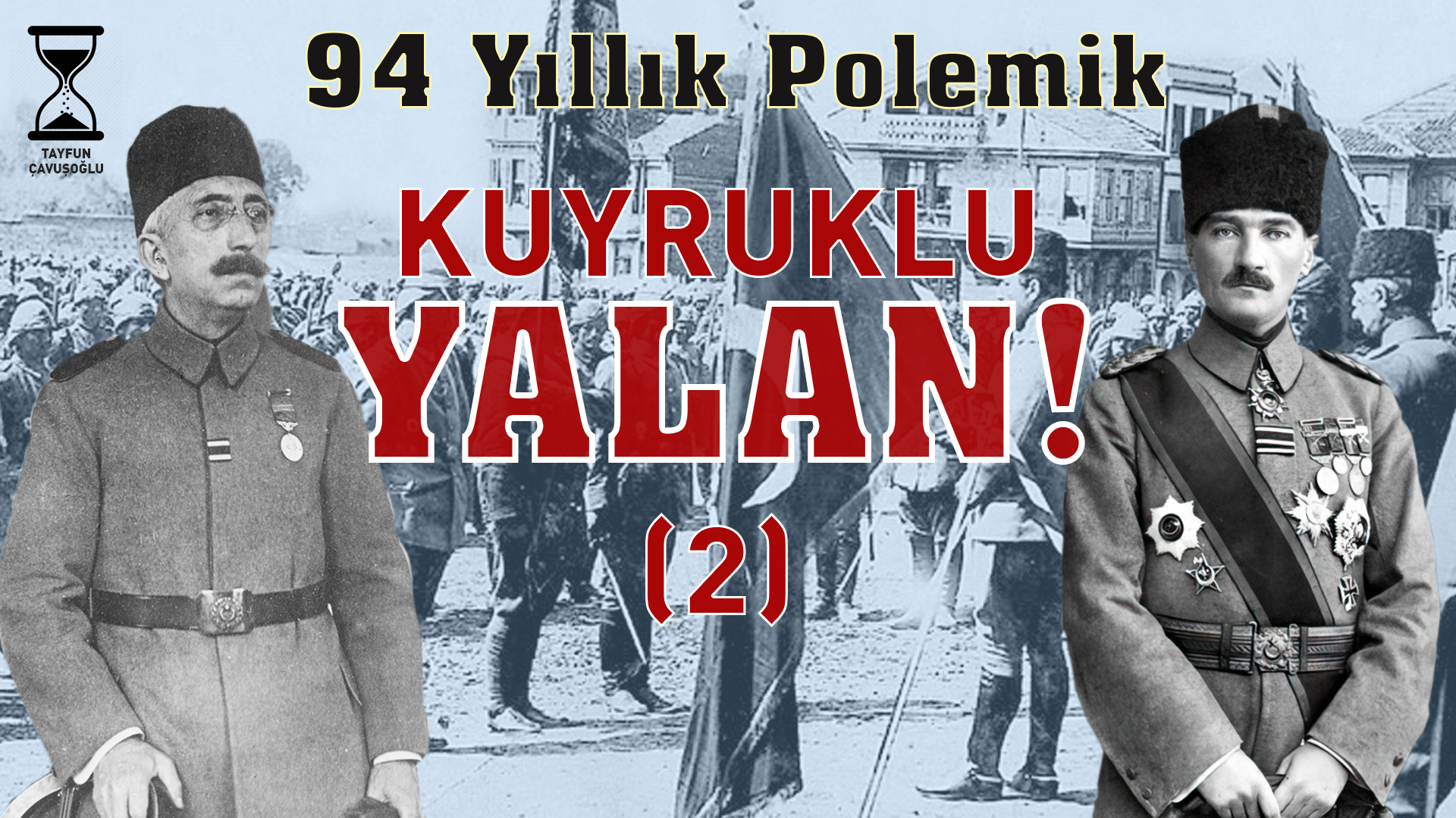 ﻿ Kuyruklu Yalan – Vahidettin, Mustafa Kemal’i Anadolu’ya Neden Gönderdi