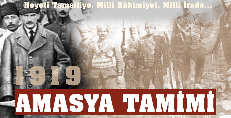  Cumhuriyet’e Doğru… Bağımsızlık Bildirgesi: “Milletin Azim ve Kararı…” Amasya