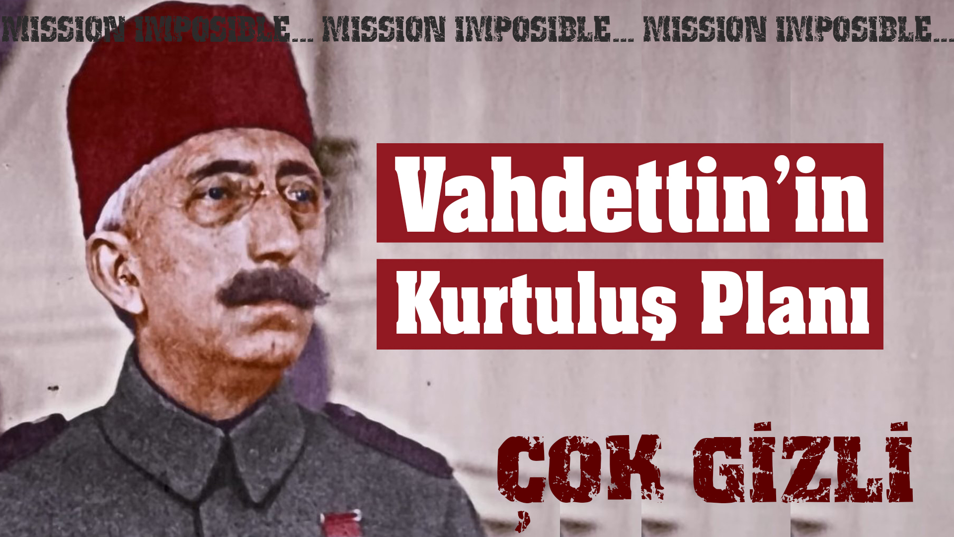  Vahdettin’in Çok Gizli Kurtuluş Planları “Bir padişah kendi ülkesine