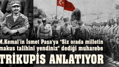 ﻿ Trikupis: “Anadolu Seferimiz Muazzam Hataydı” Kurtuluş Savaşımızda, düşman ordusunun