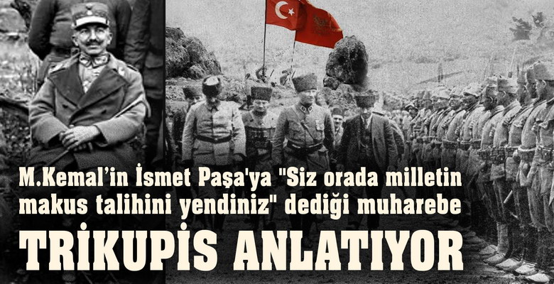 ﻿ Trikupis: “Anadolu Seferimiz Muazzam Hataydı” Kurtuluş Savaşımızda, düşman ordusunun