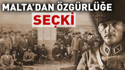 ﻿ Malta’dan Efsane Kurtuluş (3 Bölüm Tek Part-SEÇKİ) Yıl 1918…