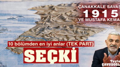  Çanakkale Savaşı ve Mustafa Kemal – SEÇKİ Çanakkale Savaşı