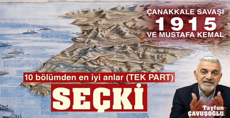  Çanakkale Savaşı ve Mustafa Kemal – SEÇKİ Çanakkale Savaşı