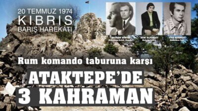 Bir tabura karşı Atak Tepe’de 3 Kahraman – 1974 Kıbrıs