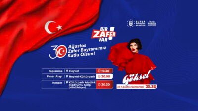 Bursa'da 30 Ağustos Zafer Bayramı, Büyükşehir Belediyesi'nin "Bir Zafer Var"